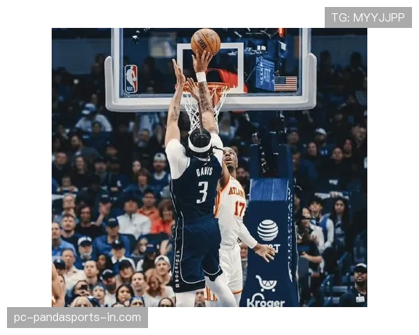 戴维斯挡拆积极制造错位，提升内线防守与得分效率明显